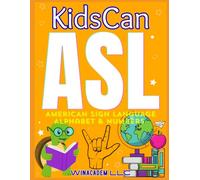 KidsCan ASL: American Sign Language Alphabet and Numbers 1-10