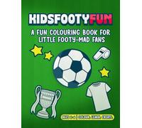 KidsFootyFun - A fun Colouring Book for little FOOTY-MAD fans!: Simple Single page Designs for young football fans (Ages 2-6)