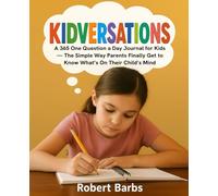 KIDVERSATIONS: A 365 One Question a Day Journal for Kids - The Simple Way Parents Finally Get to Know What’s On Their Child’s Mind (B&W Interior))