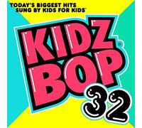 Kidz Bop 32 by Kidz Bop Kids