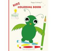 Kidz Coloring Book - Geometric Shapes: 2D and 3D Shapes (Kidz Coloring Book Series)