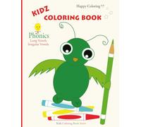 Kidz Coloring Book - Phonics: Long Vowels and Irregular Vowels (Kidz Coloring Book Series)