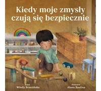 Kiedy moje zmysły czują się bezpiecznie (When My Senses Feel Safe- Translated Editions)