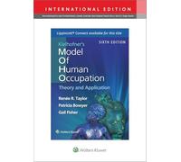 Kielhofner's Model of Human Occupation: Theory and Application (Lippincott Connect)