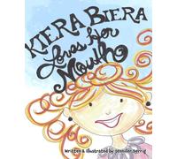 Kiera Biera Loves Her Mouth: A Children's Picture Book About Self-Love and Embracing What Makes You Different