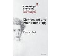 Kierkegaard and Phenomenology (Elements in the Philosophy of S?ren Kierkegaard)