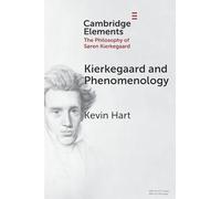 Kierkegaard and Phenomenology (Elements in the Philosophy of S?ren Kierkegaard)