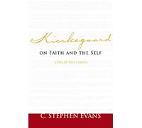 Kierkegaard on Faith and the Self: Collected Essays (Provost Series)