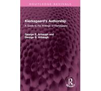 La autoría de Kierkegaard – Guía de los escritos de Kierkegaard – Routledge Revivals
