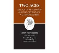 Kierkegaard's Writings: Two Ages: "The Age of Revolution" and the "Present Age": A Literary Review v. XIV (Kierkegaard's Writings (Paperback)) (Paperback) - Common