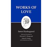 Kierkegaard – Obras de amor – Escritos de Kierkegaard, XVI, Vol. 16 – Princeton University Press