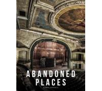 Kieron Connolly Abandoned Places (Tapa dura) Abandoned Places