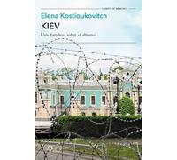 Kiev: Una fortaleza sobre el abismo (Tiempo de Memoria)
