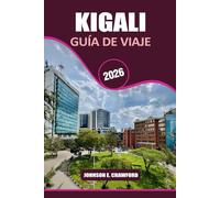 Kigali Guía de viaje 2026: Descubra atracciones imprescindibles, joyas ocultas y consejos prácticos para explorar la capital de Ruanda.