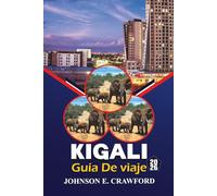 Kigali Guía de viaje 2026: Descubre las principales atracciones, gemas ocultas, aventuras al aire libre y consejos prácticos para explorar la capital de Ruanda