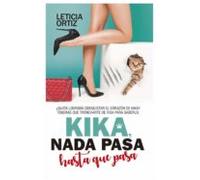 Kika Nada Pasa Hasta Que Pasa (ebook)