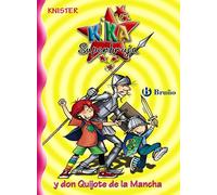 Kika Superbruja y don Quijote de la Mancha: 12 (Castellano - A PARTIR DE 8 AÑOS - PERSONAJES - Kika Superbruja)