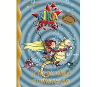 Kika Superbruja y la ciudad sumergida (Castellano - A PARTIR DE 8 AÑOS - PERSONAJES - Kika Superbruja)