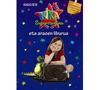 Kika Supersorgina eta araoen liburua (EDIZIO BEREZIA) (Euskara - 8 URTE + - PERTSONAIAK - Kika Supersorgina)