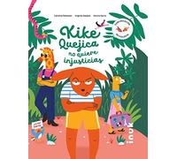 Kike Quejica no quiere injusticias: 1 (Comunicación No Violenta)