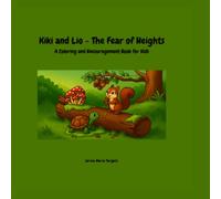 Kiki and Lio - The Fear of Heights: A Coloring and Encouragement Book for Kids