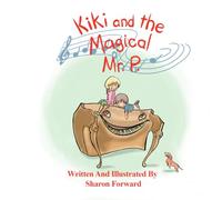 Kiki and the Magical Mr. P.: A Kiki & Robbie Story