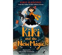 Kiki and the New Magic: The enchanting sequel to the children's modern classic that inspired the Studio Ghibli film: 2 (Kiki's Delivery Service, 2)