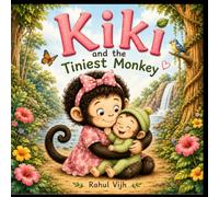 KIKI and the Tiniest Monkey (Kiki and Friends)