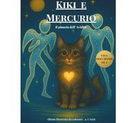 Kiki e Mercurio: Il Pianeta dell'Avidità (La saga dei Dieci mondi Stellari)