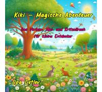 Kiki - Magische Abenteuer: Das Vorlese-, Mal- und Kritzelbuch für kleine Entdecker (Vorlese-, Mal- und Kritzelbücher)