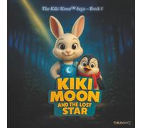Kiki Moon and the Lost Star: Bedtime picture book about courage, friendship and dreams (ages 6-10)