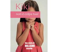 Kiki, non è colpa tua!