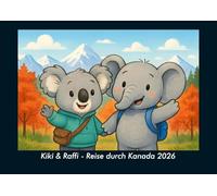 Kiki & Raffi - Reise durch Kanada 2026 Fotokalender DIN A4: Monatskalender mit Kinder-Motiven von Tieren, Reisen, Freundschaft und Abenteuern