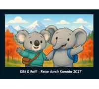 Kiki & Raffi - Reise durch Kanada 2027 Fotokalender DIN A4: Monatskalender mit Kinder-Motiven von Tieren, Reisen, Freundschaft und Abenteuern