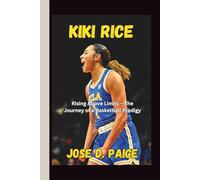 Kiki Rice: Rising Above Limits - The Journey of a Basketball Prodigy