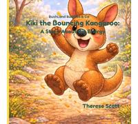 Kiki the Bouncing Kangaroo:: A Story About Big Energy (Bushland Buddies & Co)