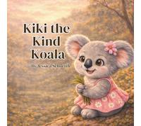 Kiki the Kind Koala (Big Feelings, Brave Hearts- An Alphabet Collection for Kids)