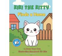 Kiki the Kitty Finds a Home: A Draw Along Story About Courage and Kindness
