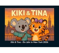 Kiki & Tina - Ein Jahr in New York 2026 Fotokalender DIN A4: Monatskalender mit Kinder-Motiven von Tieren, Reisen, Freundschaft und Abenteuern