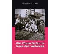Kiki (Tome 3) - sur la trace des vaillantes
