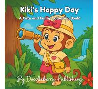Kiki's Happy Day: A playful monkey colouring book for children (Doodleberry Animal Friends Collectable Colouring Series)