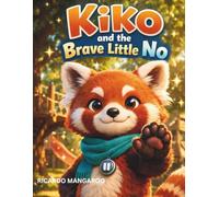 Kiko and the Brave Little No: 3 (Kiko’s Adventures)