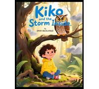 Kiko and the Storm Inside: A Calming Story for Kids to Manage Big Emotions with Breathing and Grounding: 2 (The Little Zen Quest: Mindfulness Adventures for Kids)
