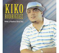 Kiko Rodriguez - Vete Y Vuelve Otra Vez