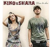 Kiko & Shara - Una De Dos