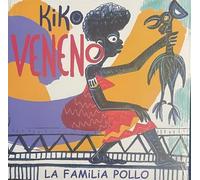 Kiko Veneno - La Familia Pollo [Vinilo]