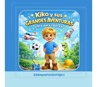 “Kiko y sus Grandes Aventuras”: Libro para Colorear