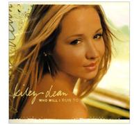 Kiley Dean - Who Will I Run to / Kiss Me Like That
