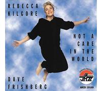 Kilgore, Rebecca - Not a care in the world