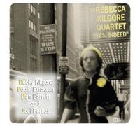 Kilgore, Rebecca Quartet - Yes Indeed